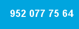 952 077 75 64